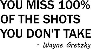 Newclew YOU MISS 100% OF SHOTS WAYNE GRETZKY QUOTE removable Vinyl ... via Relatably.com