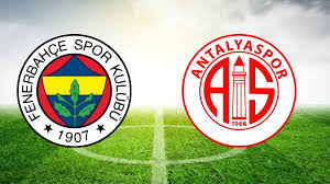Süper Lig’de Dev Randevu Antalyaspor ile Fenerbahçe Karşı Karşıya