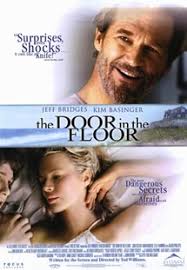 the door in the floor. Director: Tod Williams. Writers: John Irving (his novel, A Widow for One Year). Tod Williams (screenplay). Stars: Jeff Bridges - the-door-in-the-floor_med