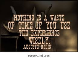 Create picture quotes about motivational - Nothing is a waste of ... via Relatably.com