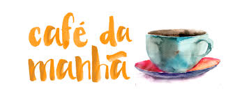 Resultado de imagem para café da manhã