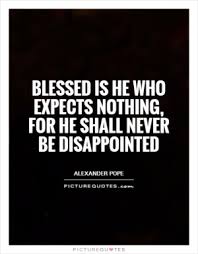 The best way to avoid disappointment is to not expect anything ... via Relatably.com