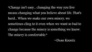 Dean Koontz quote. | Favorite Writers | Pinterest | Dean O&#39;gorman ... via Relatably.com