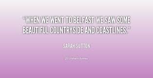 When we went to Belfast we saw some beautiful countryside and ... via Relatably.com