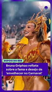 Bruna Griphao reflete sobre a fama e desejo de 'envelhecer no Carnaval'