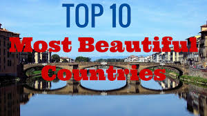 10 most beautiful countries in the world