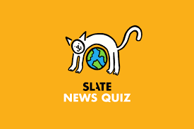 Think You’re Smarter Than a Slate UX Designer? Find Out With This Week’s News Quiz.