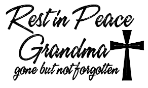 My Grandma Rip Quotes. QuotesGram via Relatably.com