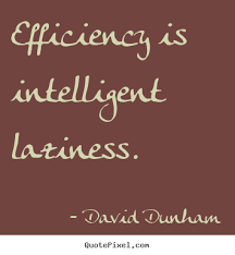 Efficiency Quotes. QuotesGram via Relatably.com