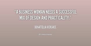 Successful Business Women Quotes. QuotesGram via Relatably.com