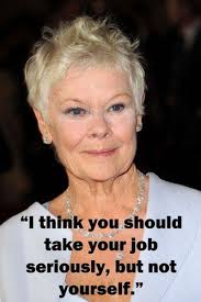 Judi Dench - Inspirational quotes: Wise words from famous women ... via Relatably.com