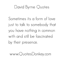 David Byrne&#39;s quotes, famous and not much - QuotationOf . COM via Relatably.com