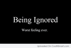 Being Ignored Quotes and Sayings (75 quotes) - Page 2 - CoolNSmart via Relatably.com