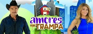 Resultado de imagen para amores con trampa elenco