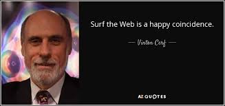 TOP 25 QUOTES BY VINTON CERF (of 54) | A-Z Quotes via Relatably.com