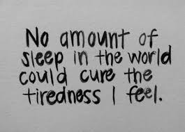Sad-Hearbreak-Depressing-Quotes-no-amount-of-sleep-in-the-world.jpg?ce4a2f via Relatably.com
