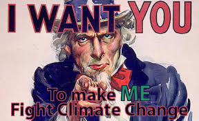 uncle-sam-poster-i-want-you-to-make-me-fight-climate-change-finger-point-illustration-star-red-white-blue-green-beard-photoshop-photoshoped-america-american ... via Relatably.com