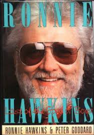 Ronnie Hawkins and Peter Goddard: Ronnie Hawkins - Last of the Good Ol&#39; Boys - ronnie_hawkins_last_of_the_good_ol_boys