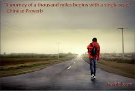 Image result for the journey of a thousand miles begins with a single step