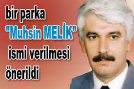 Muhsin Melik&#39;in İsmi Parka verilmesi komisyona gönderildi. Şanlıurfa Belediye Meclisi Haziran ayı toplantısında başta 2 haziran 1994&#39;te şoförü mehmet ... - muhsin-melikin-ismi-parka-verilmesi-komisyona-gonderildi-8841