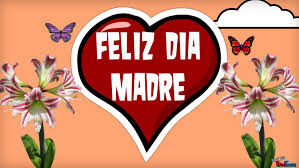 Resultado de imagen para imagenes para el dia de la madre con frases