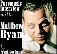 interview with Matthew Ryan - ryan1