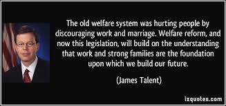 Welfare Reform Quotes. QuotesGram via Relatably.com