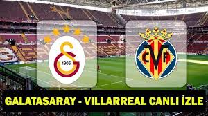 GALATASARAY - VILLARREAL MAÇI CANLI İZLE | Galatasaray – Villarreal hazırlık maçı şifresiz, HD canlı yayın ekranı — CNN Türk