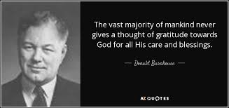 Donald Barnhouse quote: The vast majority of mankind never gives a ... via Relatably.com