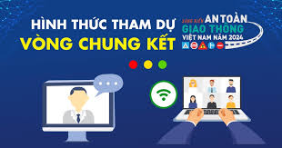 Hình thức thi vòng chung kết Sáng kiến An toàn giao thông Việt Nam 2024