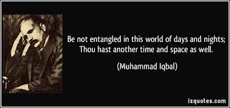 Be not entangled in this world of days and nights; Thou hast ... via Relatably.com