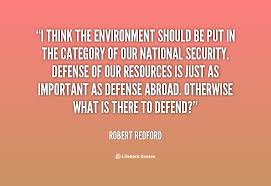 I think the environment should be put in the category of our ... via Relatably.com