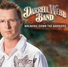 ... a first video from Breaking Down The Barriers, their recent release from The Darrell Webb Band. It was produced and directed by Sammy Passamano, ... - webb