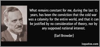 Earl Browder Quotes. QuotesGram via Relatably.com