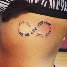 Live the life you love, love the life you live&quot; infinity tattoo ... via Relatably.com