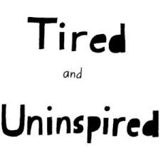 uninspired, tired, depressed, and blah blah, you know | We Heart ... via Relatably.com