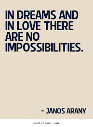 Quotes about love - In dreams and in love there are no ... via Relatably.com