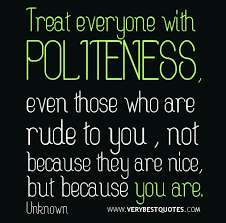 You are nice quotes, kindness quotes, politeness quotes ... via Relatably.com