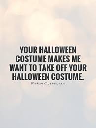 Halloween Costume Quotes. QuotesGram via Relatably.com