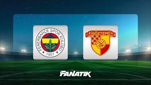 CANLI | Fenerbahçe - Göztepe maçı Canlı Anlatım - FB GÖZTEPE maçı kadroları, skoru ve istatistikleri