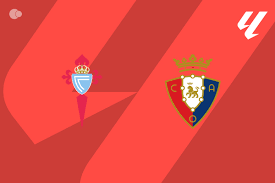 Celta de Vigo x Osasuna - Retrospecto, escalações e onde assistir