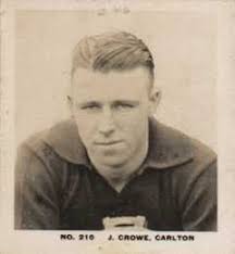 Jim Crowe. Career : 1929 - 1934. Debut : Round 1, 1929 vs Essendon, aged 19 years, 344 days. Carlton Player No. 454. Games : 83. Goals : 37 - show_image