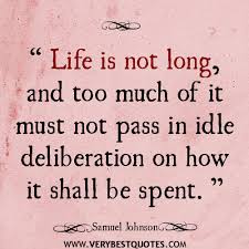 Life is not long - Inspirational Quotes about Life, Love ... via Relatably.com