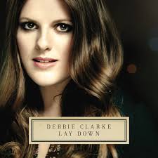 DEBBIE CLARKE – In der Mitte zwischen Songwriting und modernem Pop - Debbie_Clarke_Lay_Down_Single_Cover