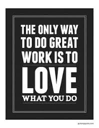 Quotes: Love your Job on Pinterest | Work Quotes, Steve Jobs and ... via Relatably.com