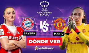 ¿Dónde VER Bayern Münich vs. Manchester United? Horario y canal EN VIVO Cuartos de Final Vuelta Champions League Femenil 2026