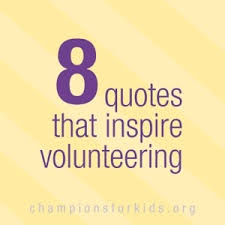 8 Quotes that encourage Volunteers and Volunteer Work - Raising ... via Relatably.com