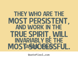 Quotes about success - They who are the most persistent, and work ... via Relatably.com