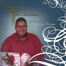 Reverend Anthony Brown: Dreams Come True This Christma (CD) – jpc - 0892275001116