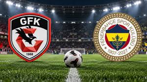 Gaziantep - Fenerbahçe